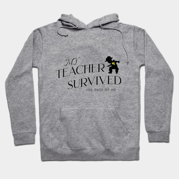 my teacher survived 100 days of me, 100 days of school Hoodie by YuriArt